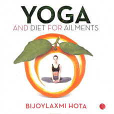 Yoga : And Diet For Ailments